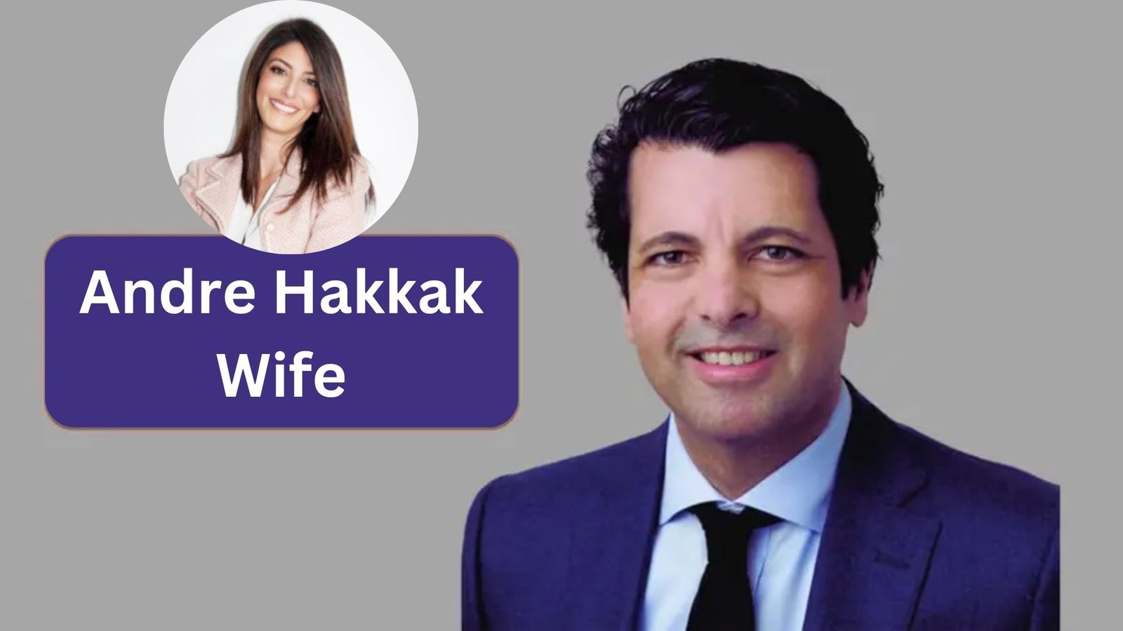 Andre Hakkak Wife