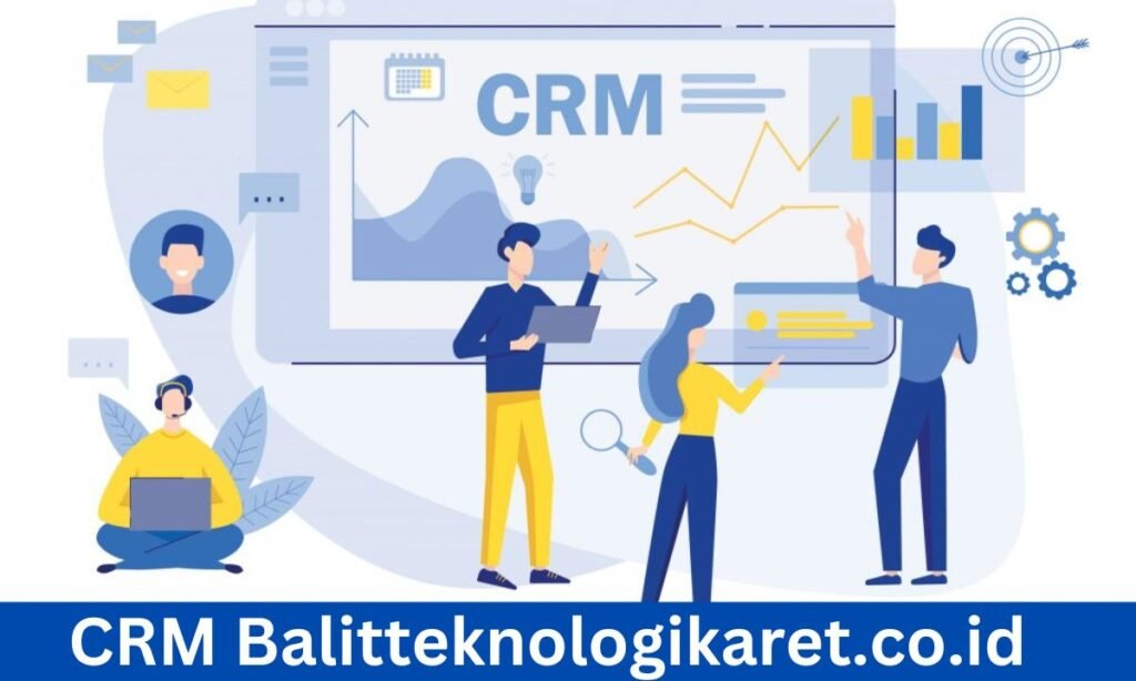 CRM Balitteknologikaret.co.id