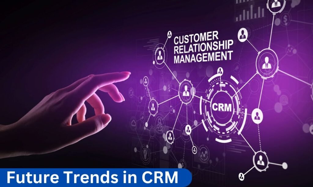 Future Trends in CRM