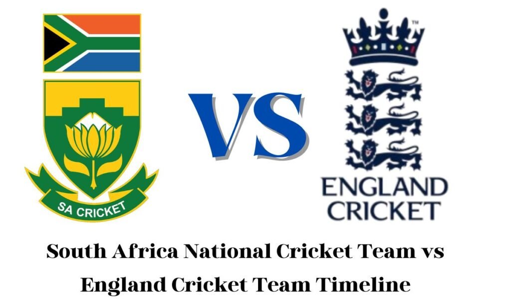 South Africa National Cricket Team vs England Cricket Team Timeline