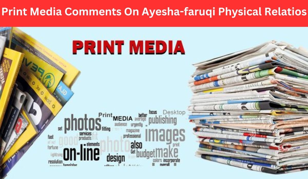 Print Media Comments On Ayesha-faruqi Physical Relatios